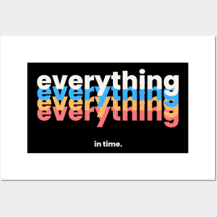 Everything in time Posters and Art